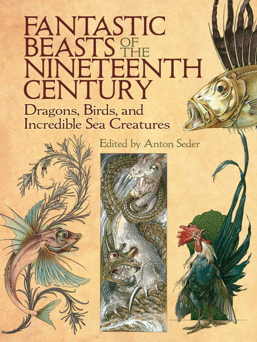 Title details for Fantastic Beasts of the Nineteenth Century by Anton Seder - Available